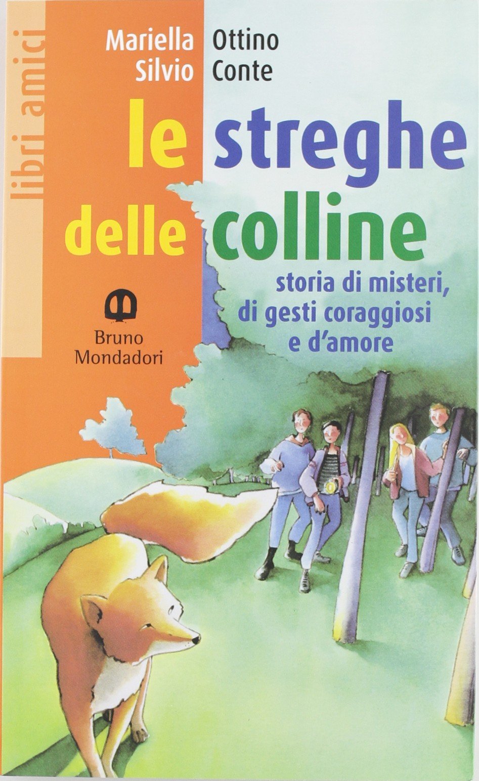 Le streghe delle colline. Storia di misteri, di gesti coraggi (Libri amici) Professional & Reference Books
