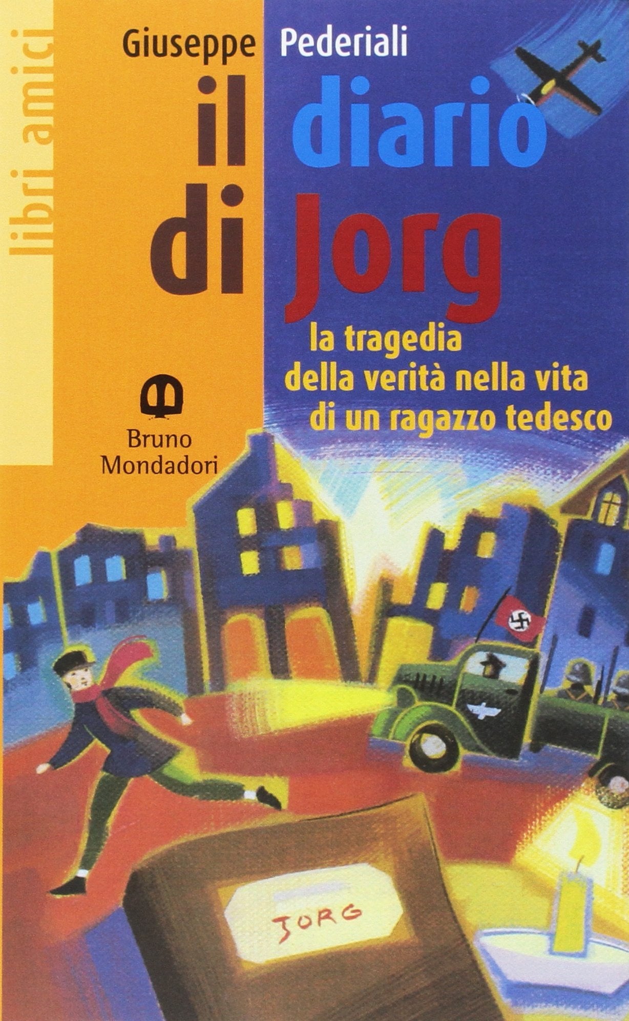 Il diario di Jorg. La tragedia della verità nella vita di un ragazzo tedesco (Libri amici) Professional & Reference Books