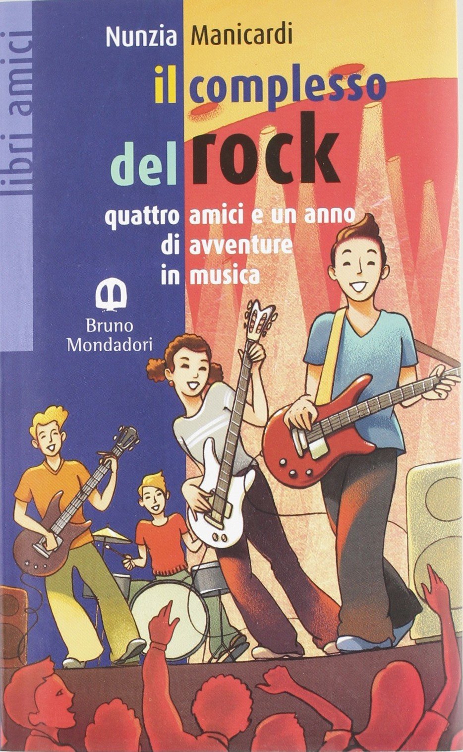 Il complesso del rock. Con fascicolo. Per la Scuola media (Libri amici) Professional & Reference Books