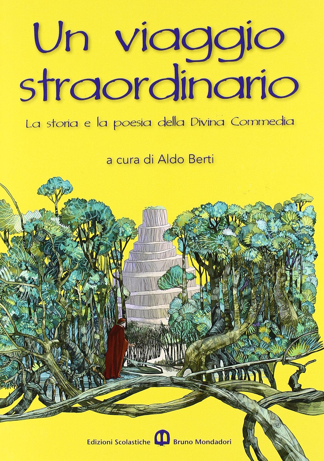 Un viaggio straordinario. La storia e la poesia della Divina Commedia. Per la Scuola media Professional & Reference Books