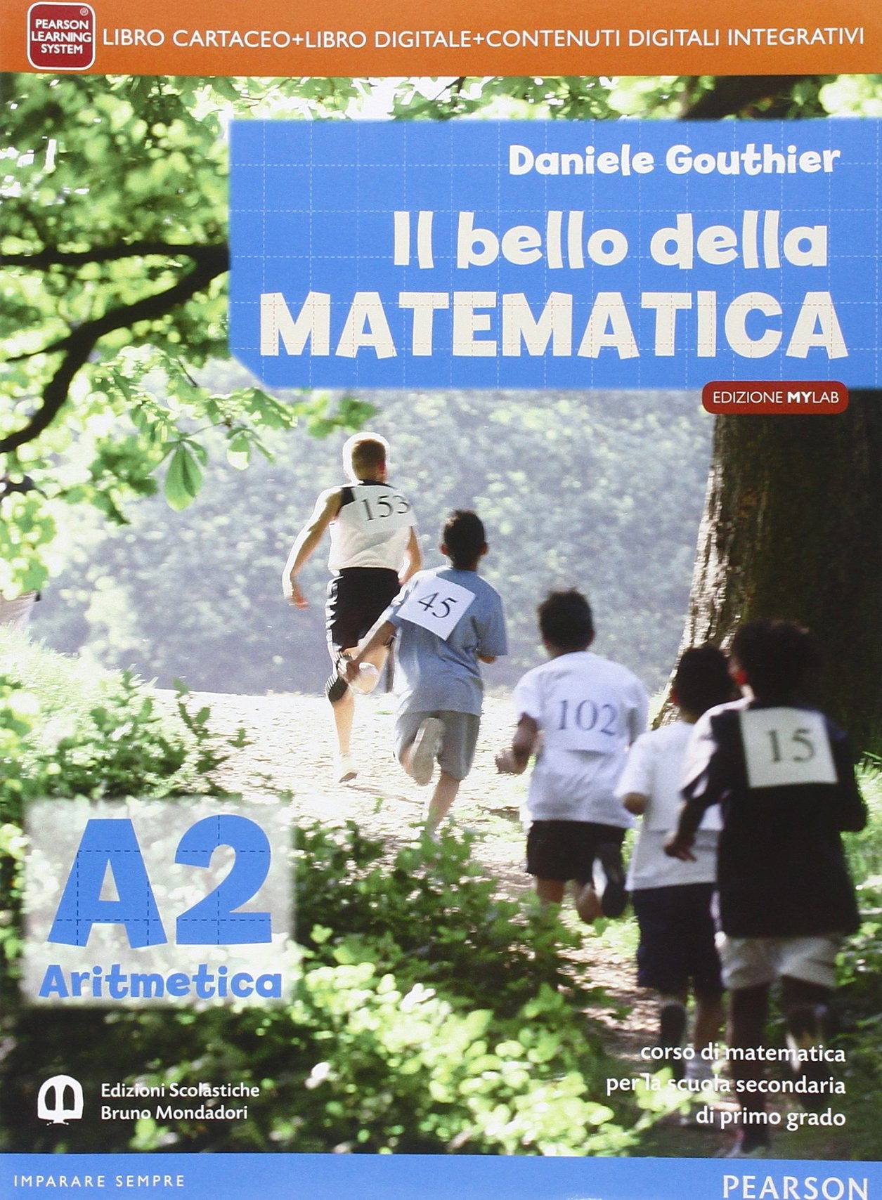 Bello della matematica. Ediz. mylab tematica. Per la Scuola media. Con e-book. Con espansione online. Aritmetica-Geometria-Quaderno (Vol. 2) book