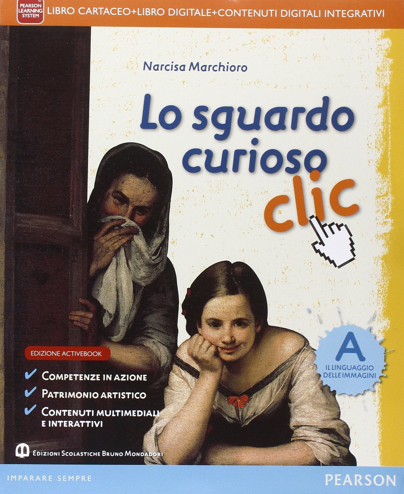 Sguardo curioso clic. Vol. A-BLIM. Per la Scuola media. Con e-book. Con espansione online. Con libro book
