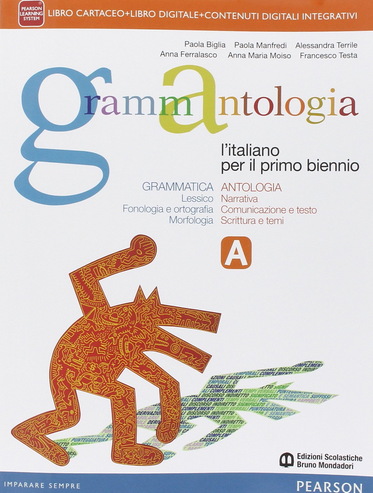 Grammantologia. Per le Scuole superiori. Con e-book. Con espansione online. Grammatica e antologia (Vol. 1) Professional & Reference Books
