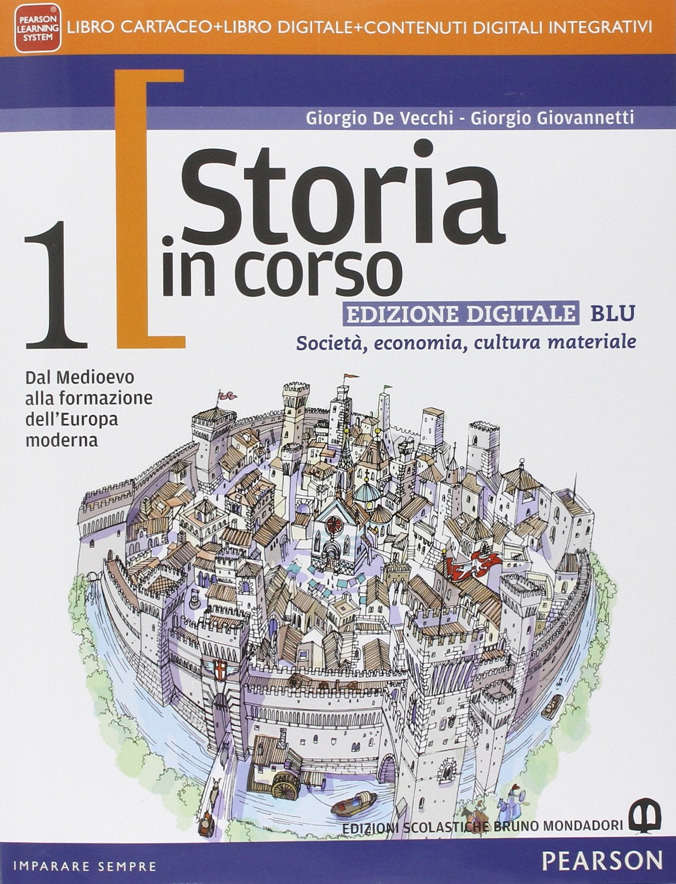 Storia in corso. Con Atlante grandi trasformazioni economiche e sociali. Ediz. blu. Per le Scuole superiori. Con e-book. Con espansione online (Vol. 1) Professional & Reference Books