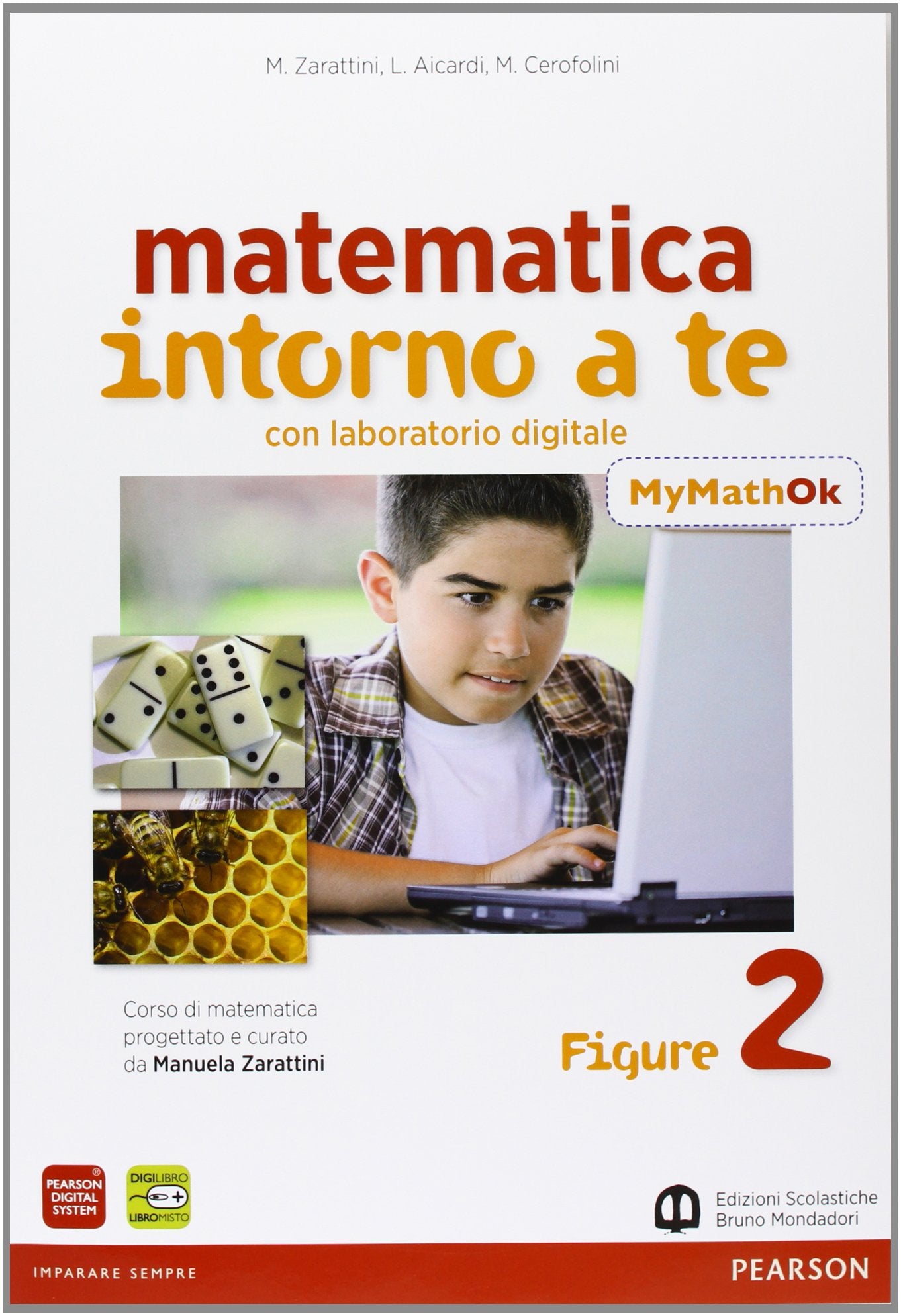 Matematica intorno a te. Con N2/F2/Q2-MyMathOK. Per la Scuola media. Con e-book. Con espansione online (Vol. 2) book