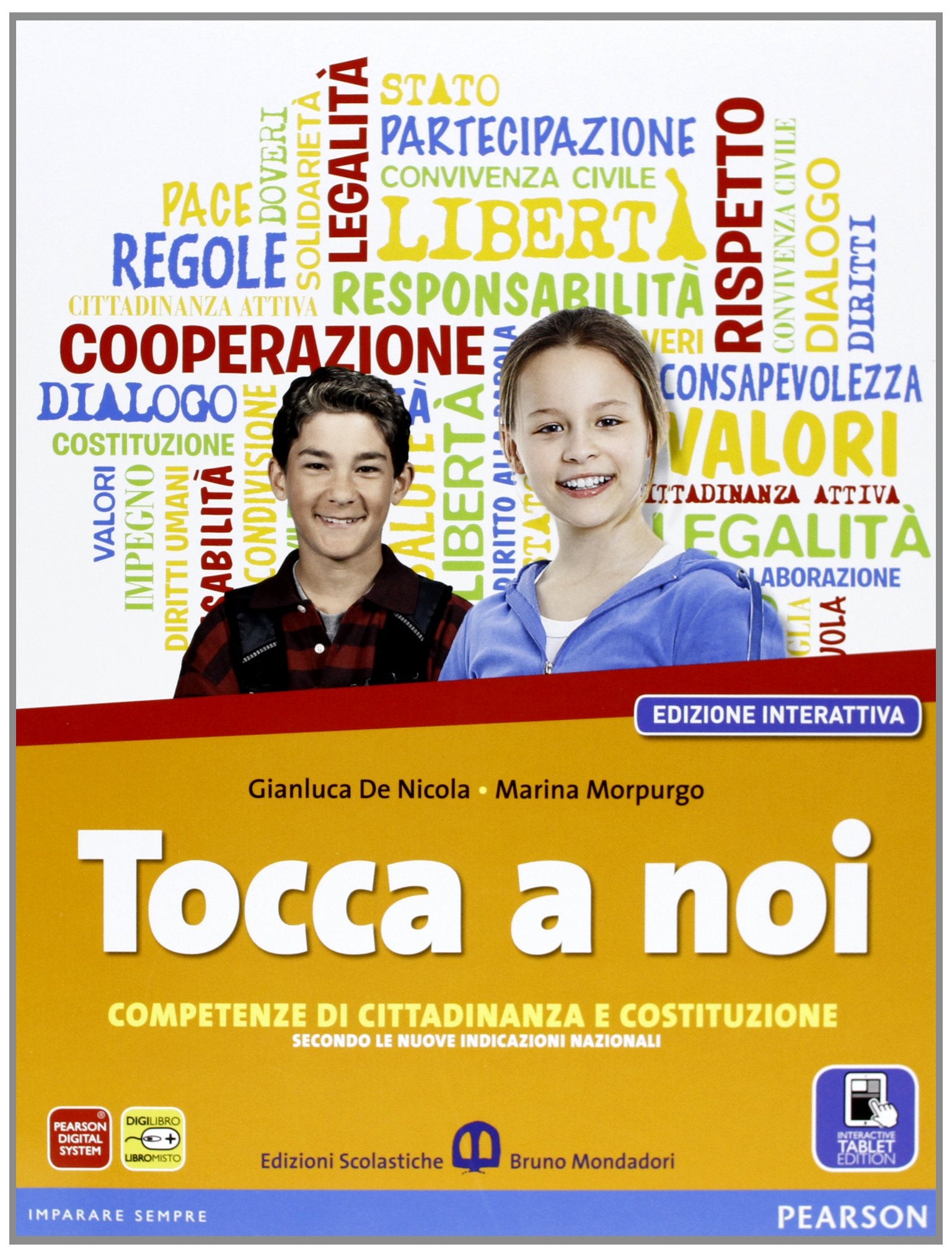 Tocca a noi. Competenze di cittadinanza e costituzione. Ediz. interattiva. Per la Scuola media. Con e-book. Con espansione online Professional & Reference Books