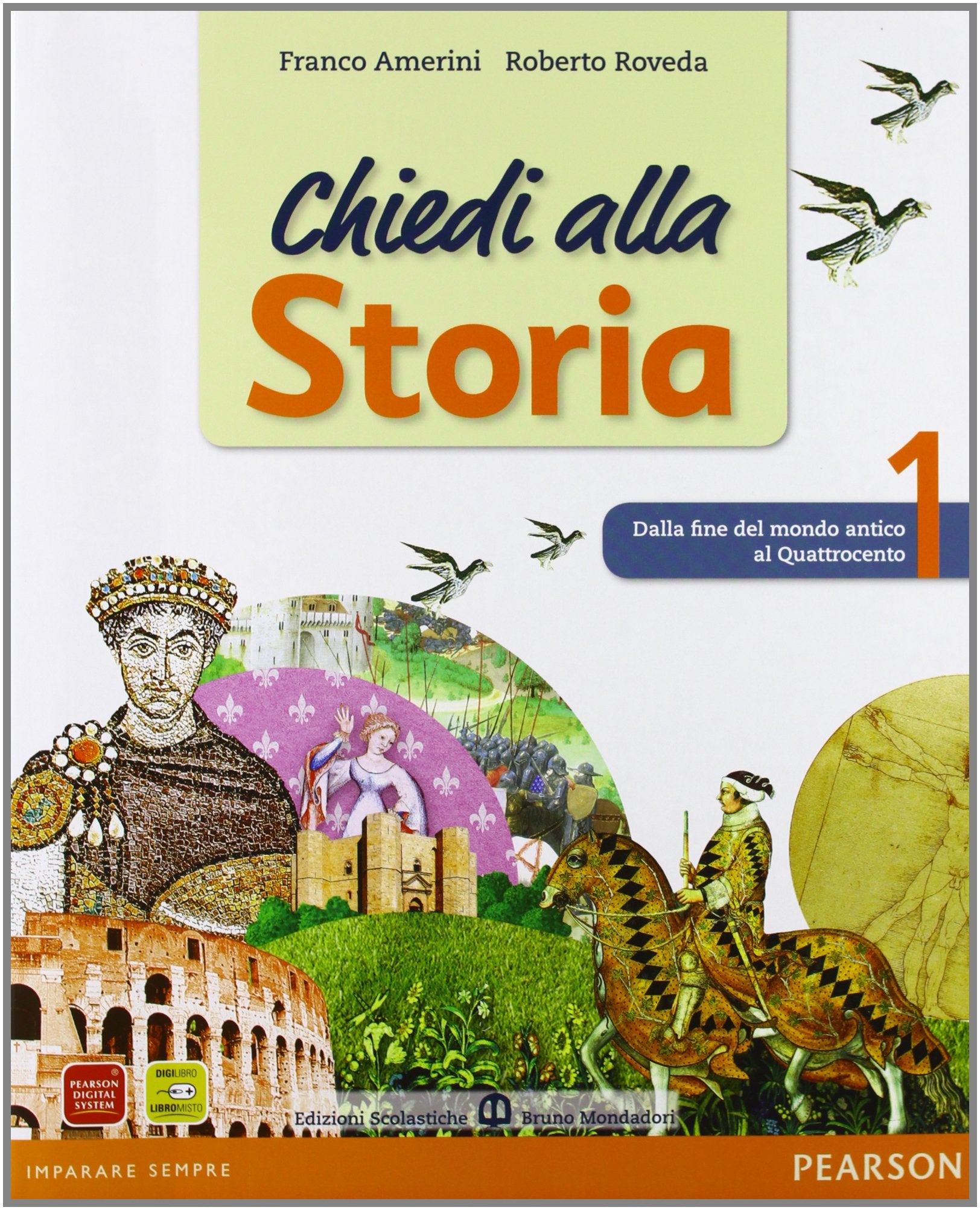 Chiedi alla storia. Per la Scuola media. Con espansione online. Storia antica. Dalla fine del mondo antico al Quattrocento. Io cittadino, io cittadina (Vol. 1) book