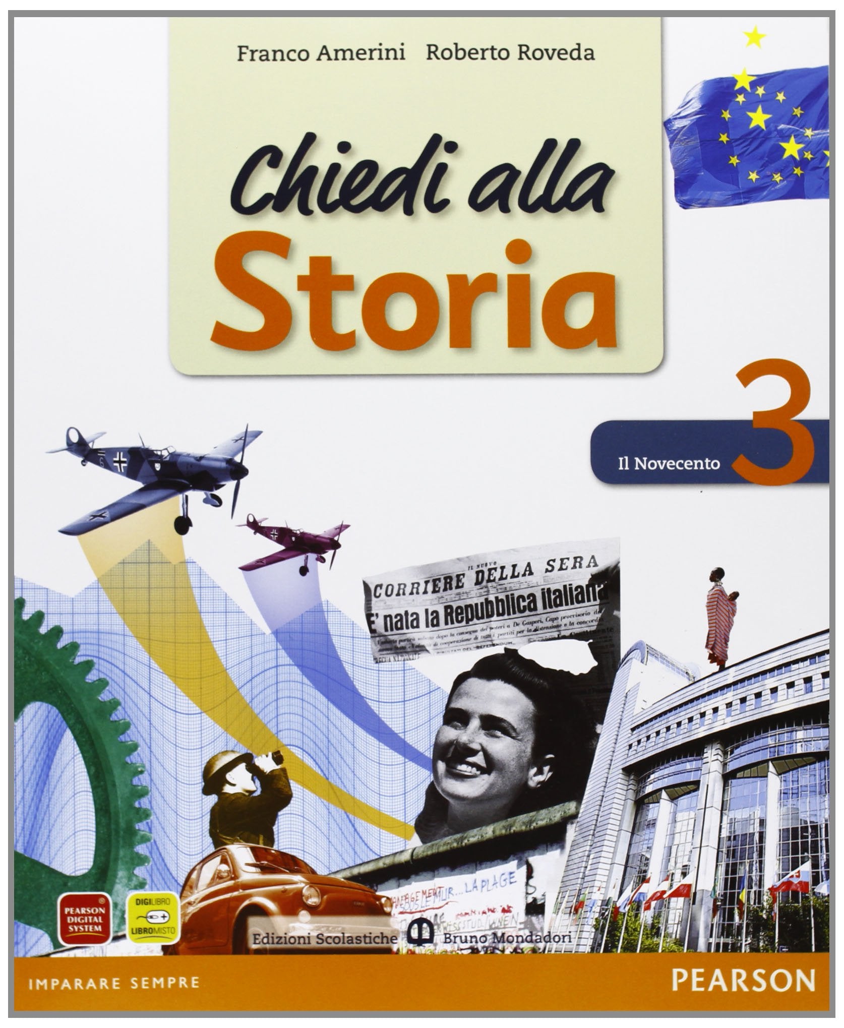 Chiedi alla storia. Per la Scuola media. Con CD-ROM. Con espansione online (Vol. 3) book