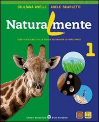 Naturalmente. Per la Scuola media. Con espansione online (Vol. 1) book