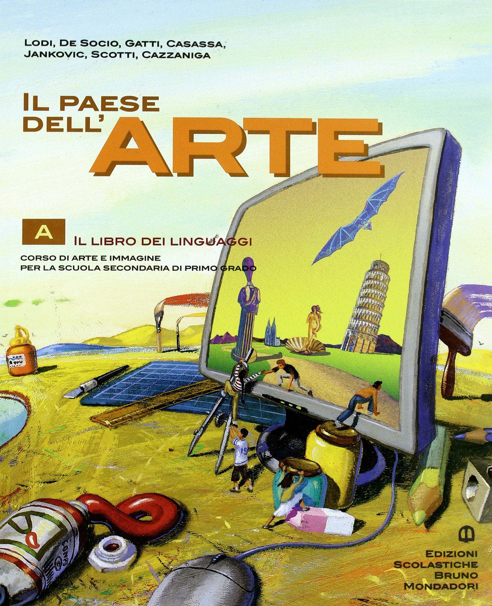 Il paese dell'arte. Vol. A: Il libro dei linguaggi. Per la Scuola media book