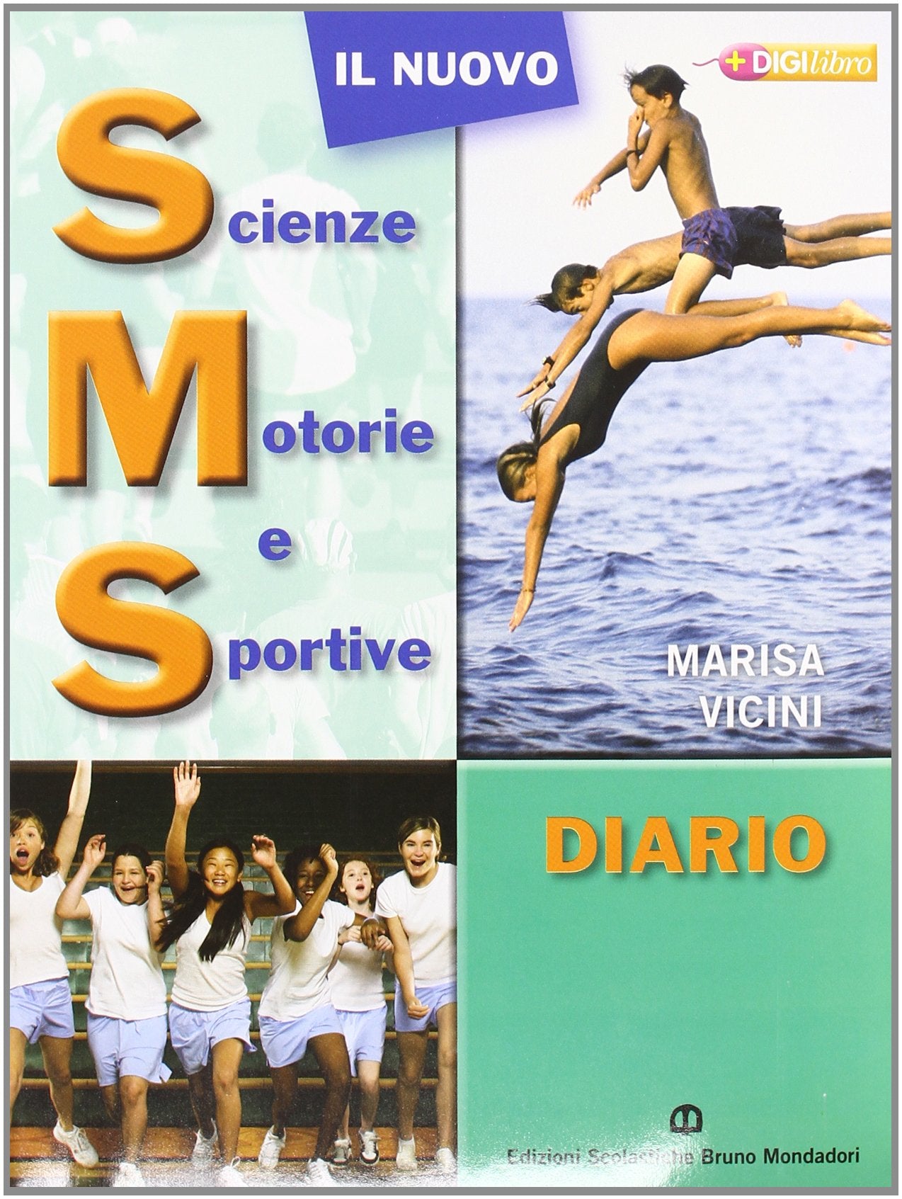 Il nuovo sms. Scienze motorie e sportive. Per la Scuola media Professional & Reference Books