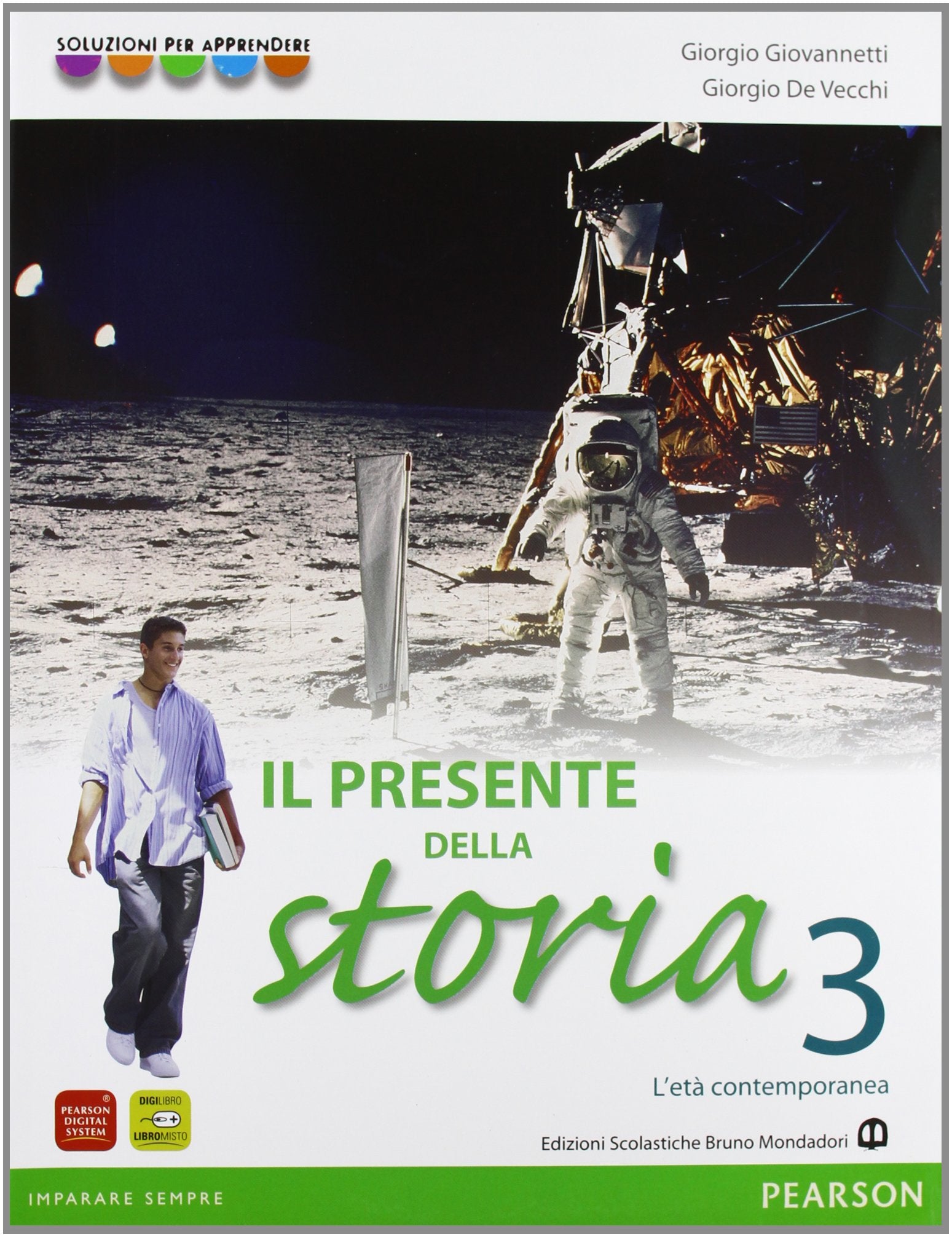 Il presente della storia. Per la Scuola media. Con espansione online (Vol. 3) Professional & Reference Books