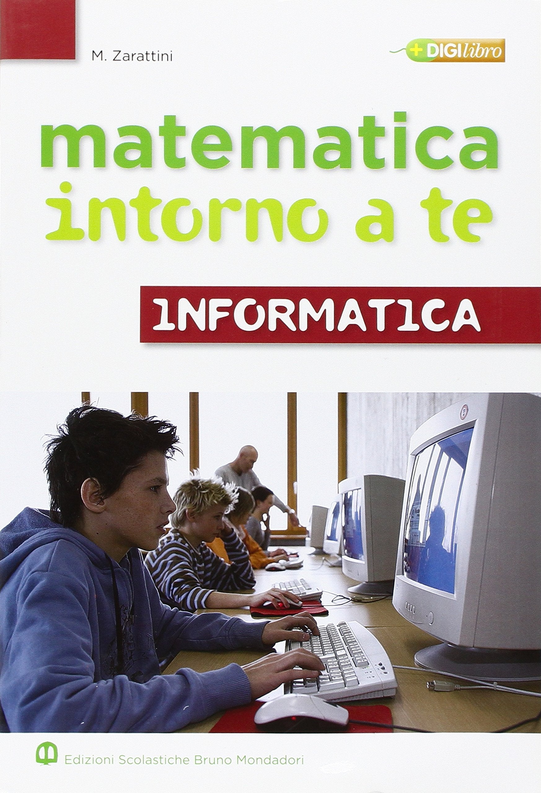 Matematica intorno a te. Informatica. Per la Scuola media. Con CD-ROM (Vol. 1) book