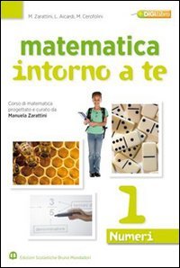 Matematica intorno a te. Numeri. Con quaderno-Tavole numeriche. Per la Scuola media. Con espansione online (Vol. 1) Professional & Reference Books