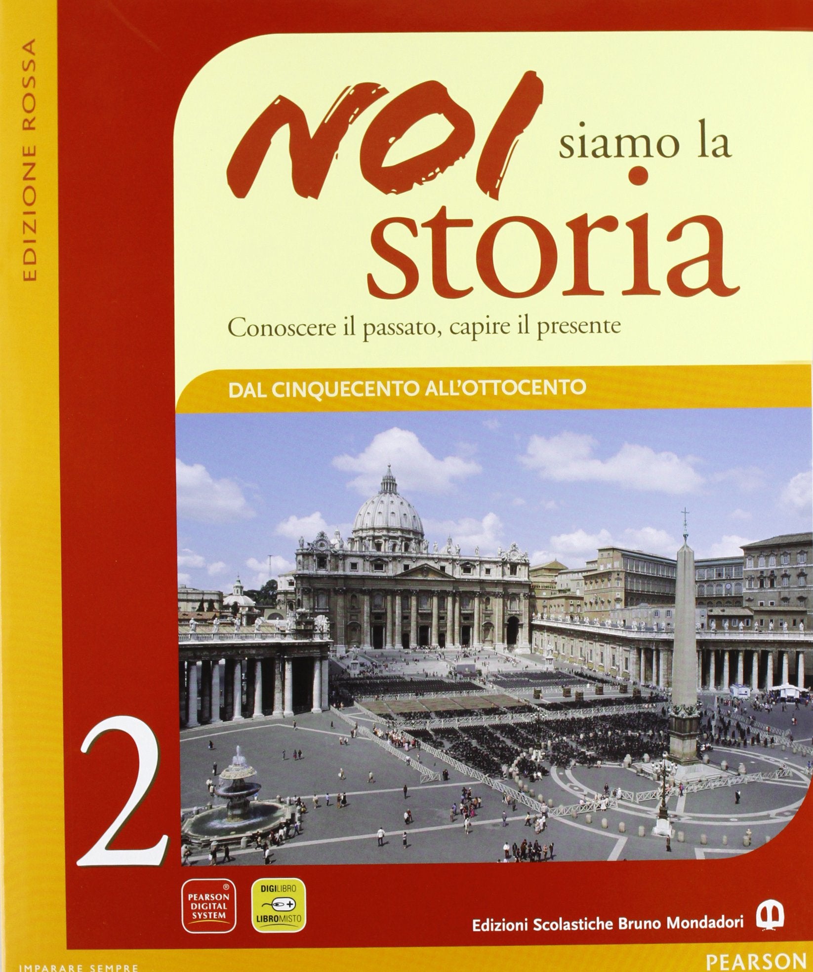 Noi siamo la storia. Ediz. rossa. Per la Scuola media. Con espansione online (Vol. 2) Professional & Reference Books