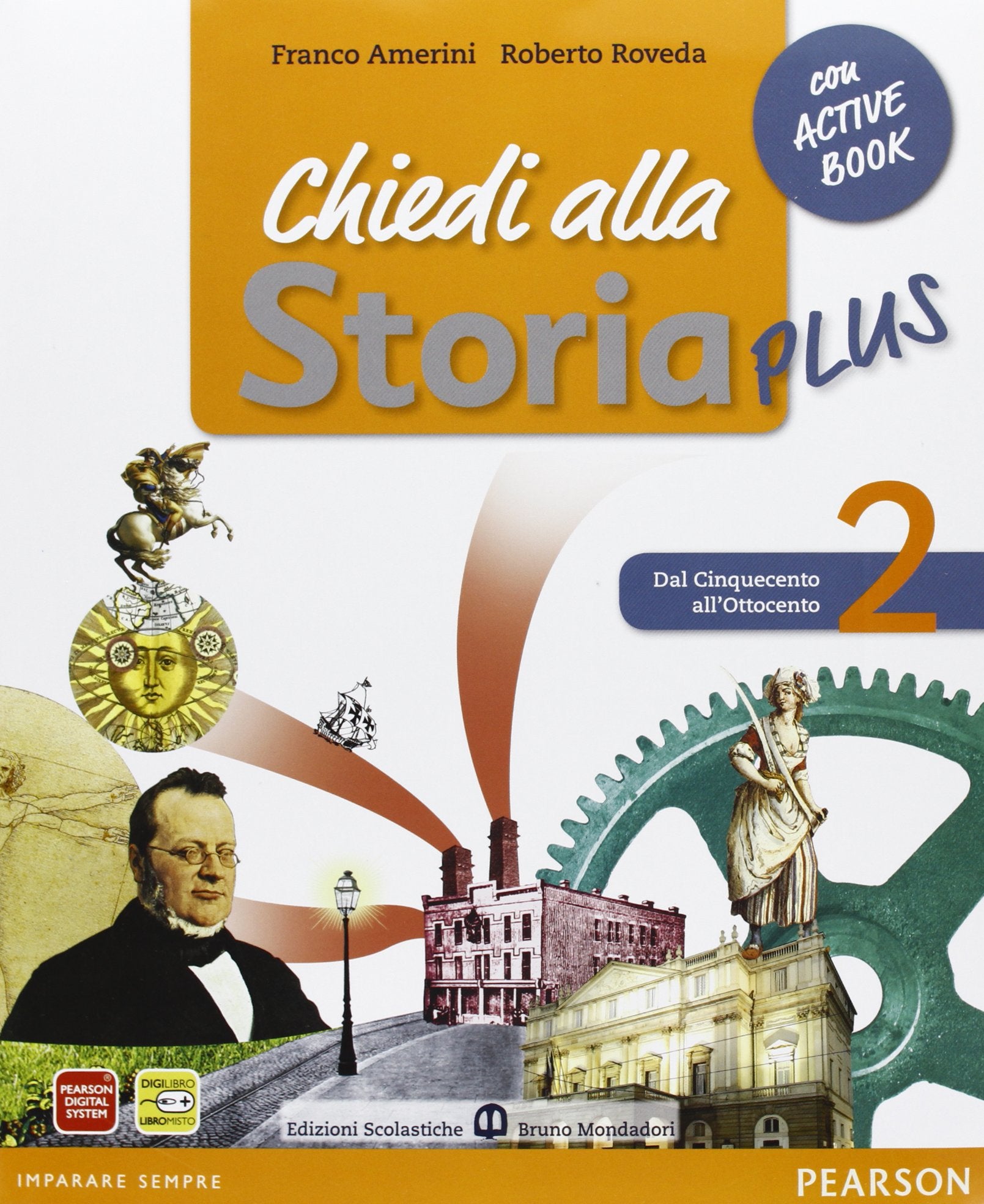 Chiedi alla storia plus. Per la Scuola media. Con espansione online. Dal Cinquecento all'Ottocento (Vol. 2) book