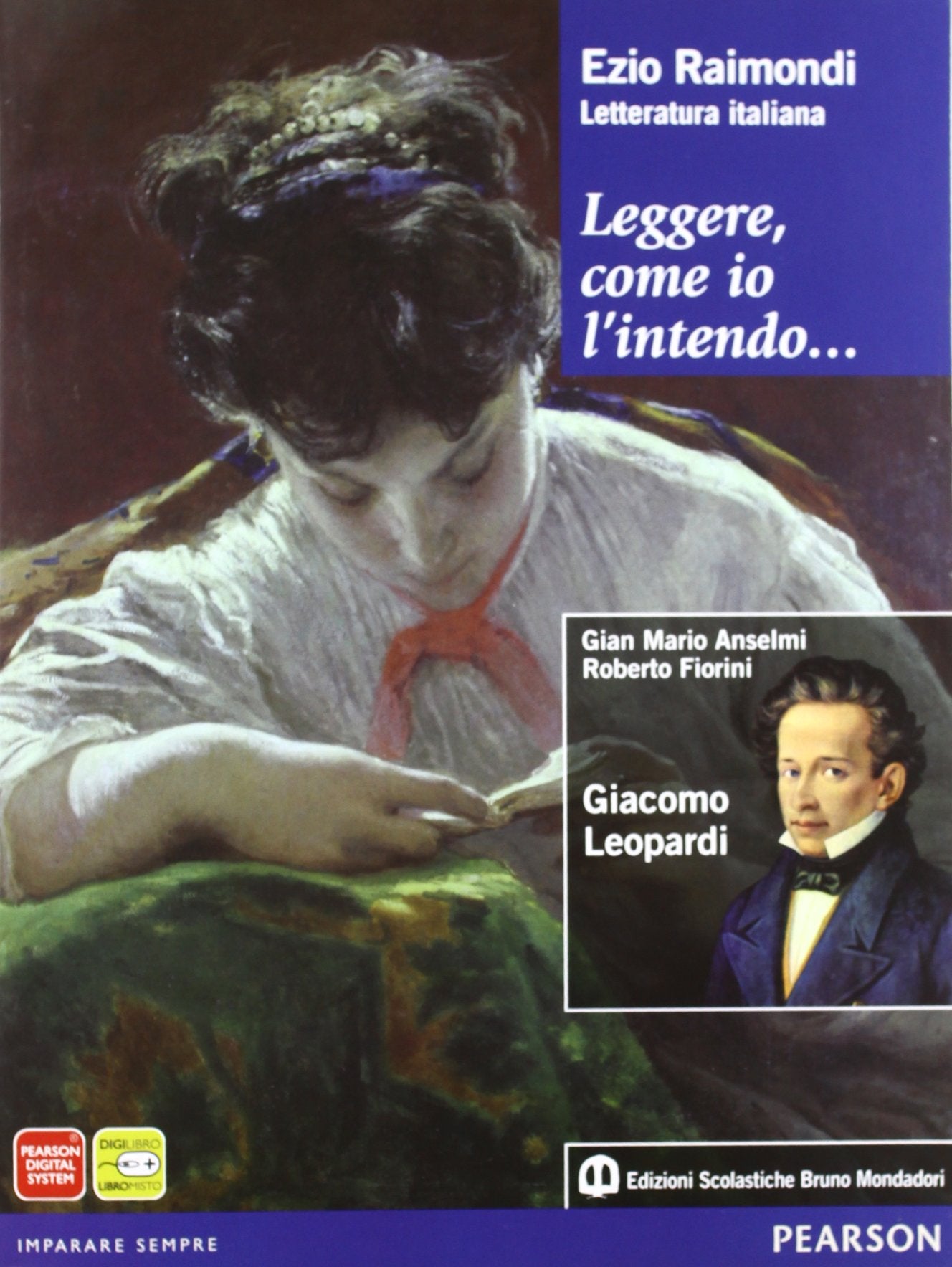 Leggere, come io l'intendo... Giacomo Leopardi. Per le Scuole superiori. Con espansione online Professional & Reference Books