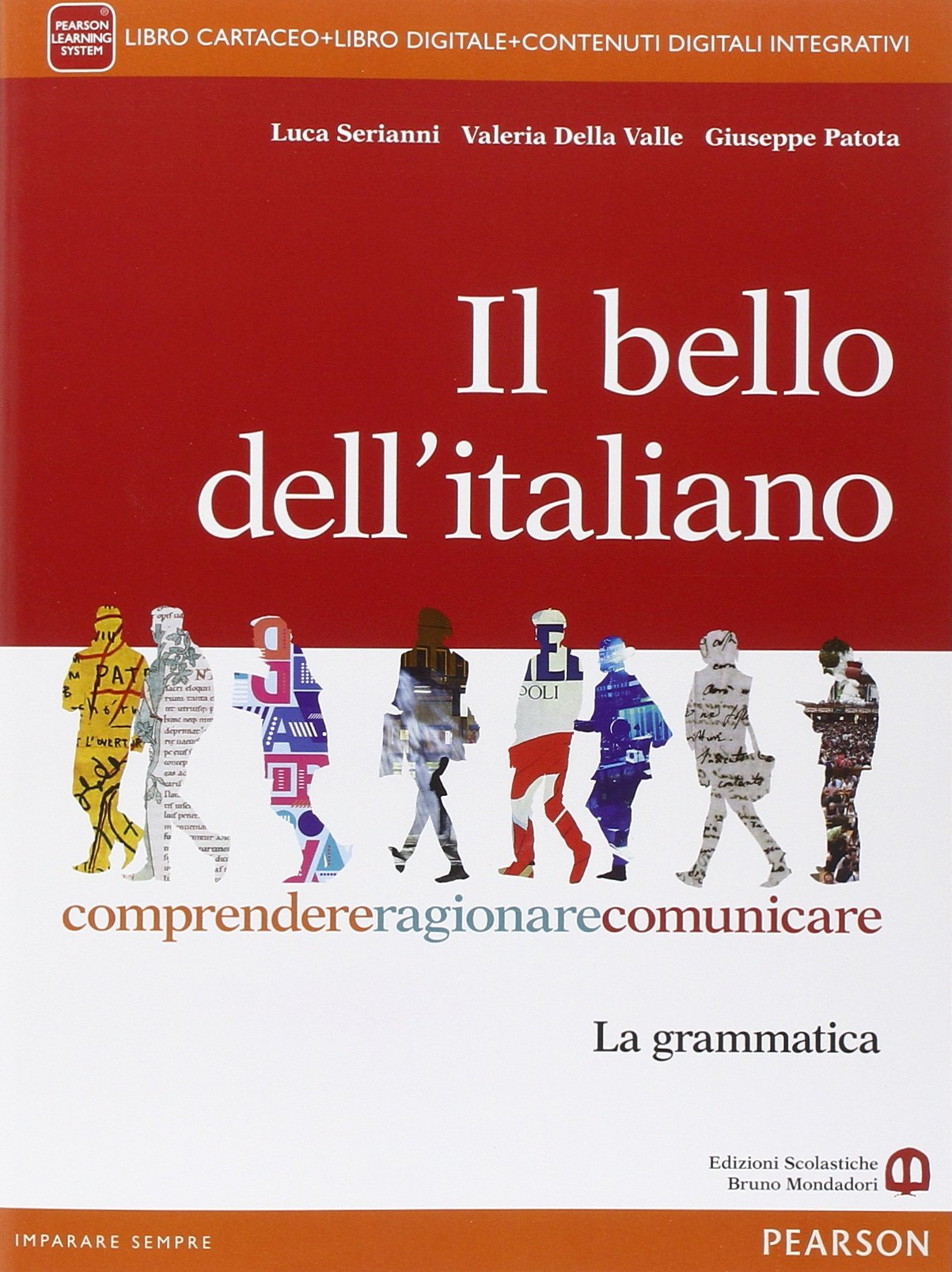 Il bello dell'italiano. Comprendere, ragionare, comunicare. La grammatica. Per le Scuole superiori. Con e-book. Con espansione online Professional & Reference Books