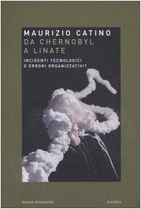 Da Chernobyl a Linate. Incidenti tecnologici o errori organizzativi? Books
