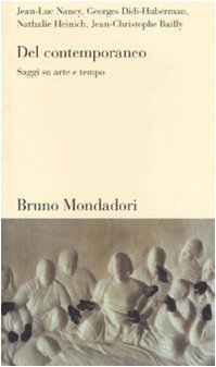 Del contemporaneo. Saggi su arte e tempo Film, Art & Culture