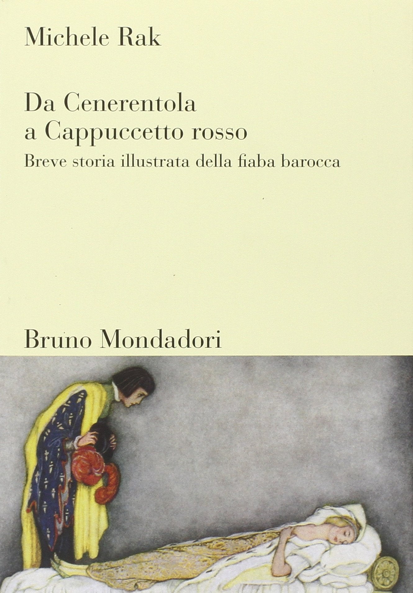 Da Cenerentola a Cappuccetto rosso. Breve storia illustrata della fiaba barocca book