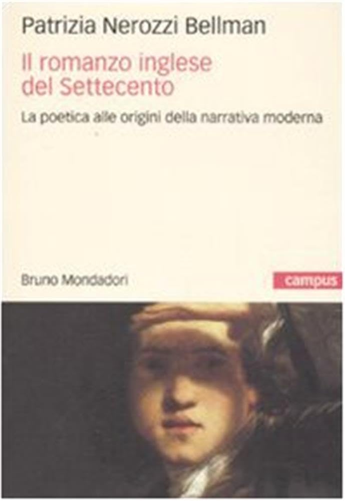Il romanzo inglese del Settecento. La poetica alle origini della narrativa moderna book