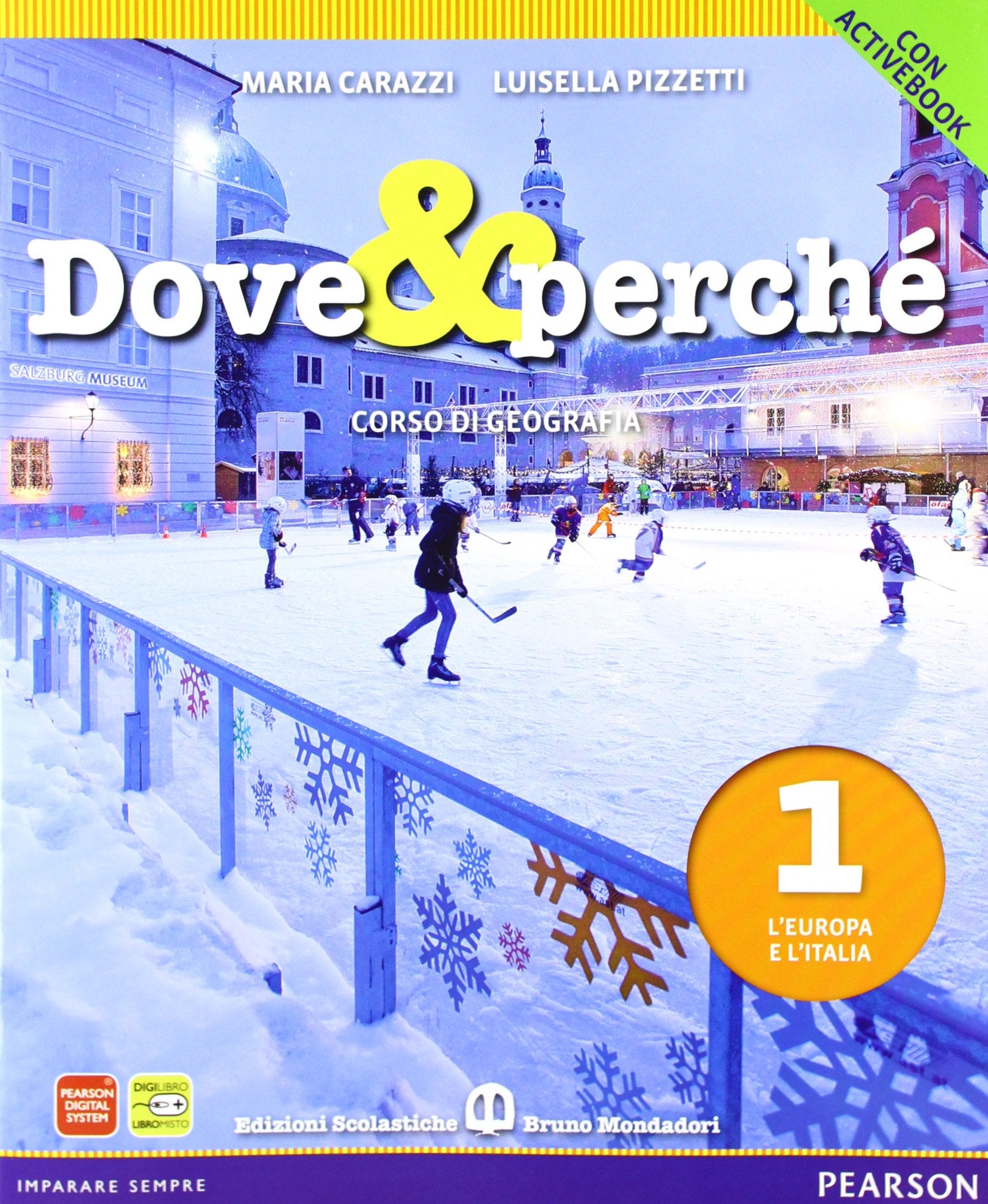Dove e perché. Ediz. blu. Per la Scuola media. Con espansione online. L'Europa e l'Italia-Atlante-Italia delle regioni (Vol. 1) book