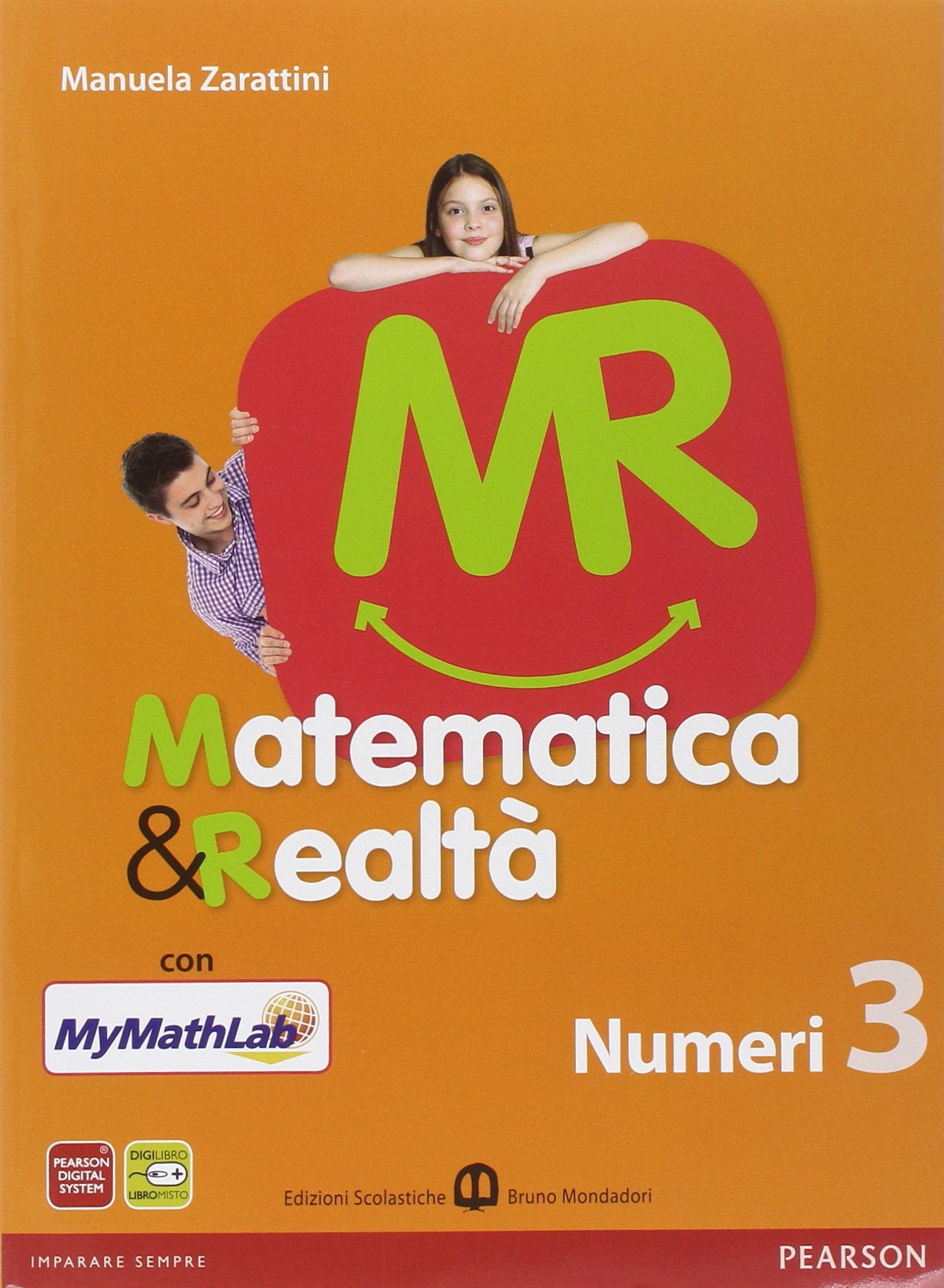 Matematica e realtà. Con N3/F3-Scratch MyMathLab gold. Per la Scuola media. Con espansione online (Vol. 3) Professional & Reference Books