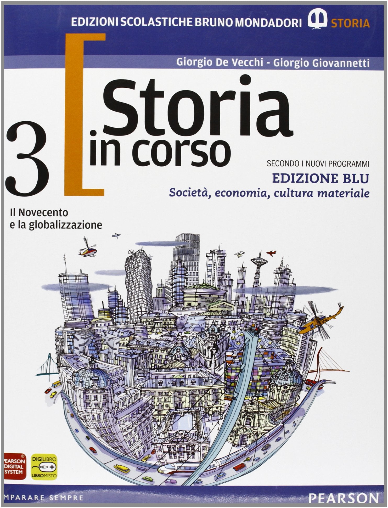 Storia in corso. Con atlante. Ediz. blu. Per le Scuole superiori. Con espansione online (Vol. 3) book
