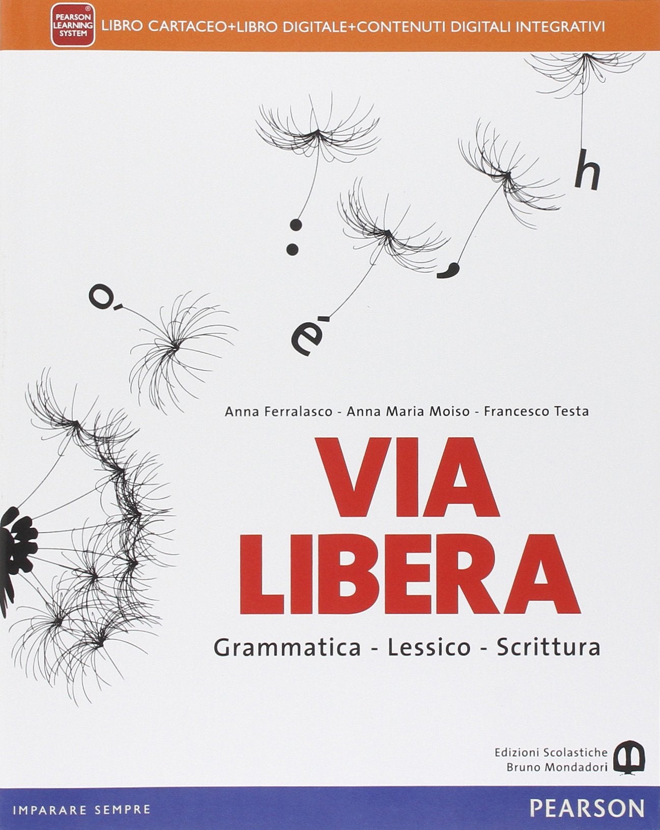 Via libera. Per le Scuole superiori. Con e-book. Con espansione online book