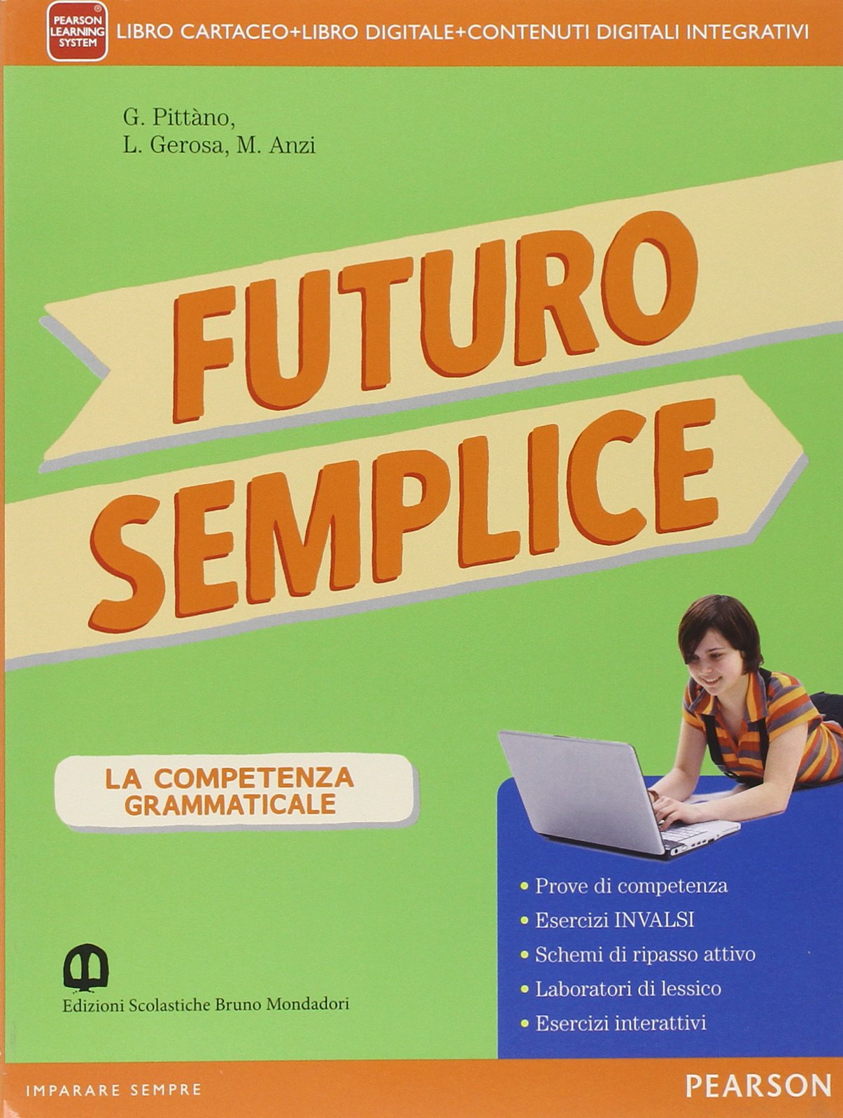 Futuro semplice. Con Morfosintassi-Quadereno-Lessico-Tabelle. Per la Scuola media. Con e-book. Con espansione online Professional & Reference Books