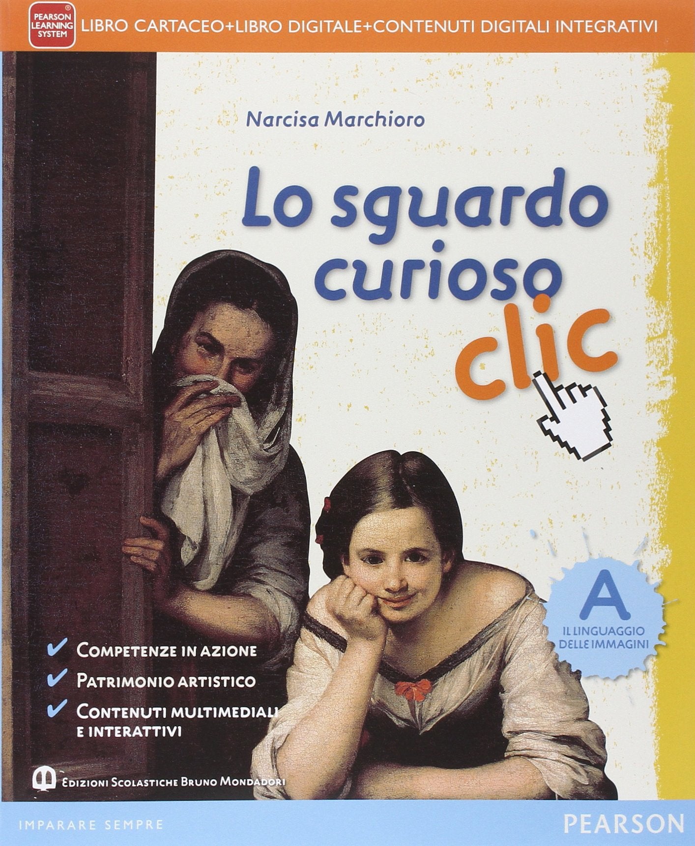 Sguardo curioso clic. Vol. A-B. Per la Scuola media. Con e-book. Con espansione online book