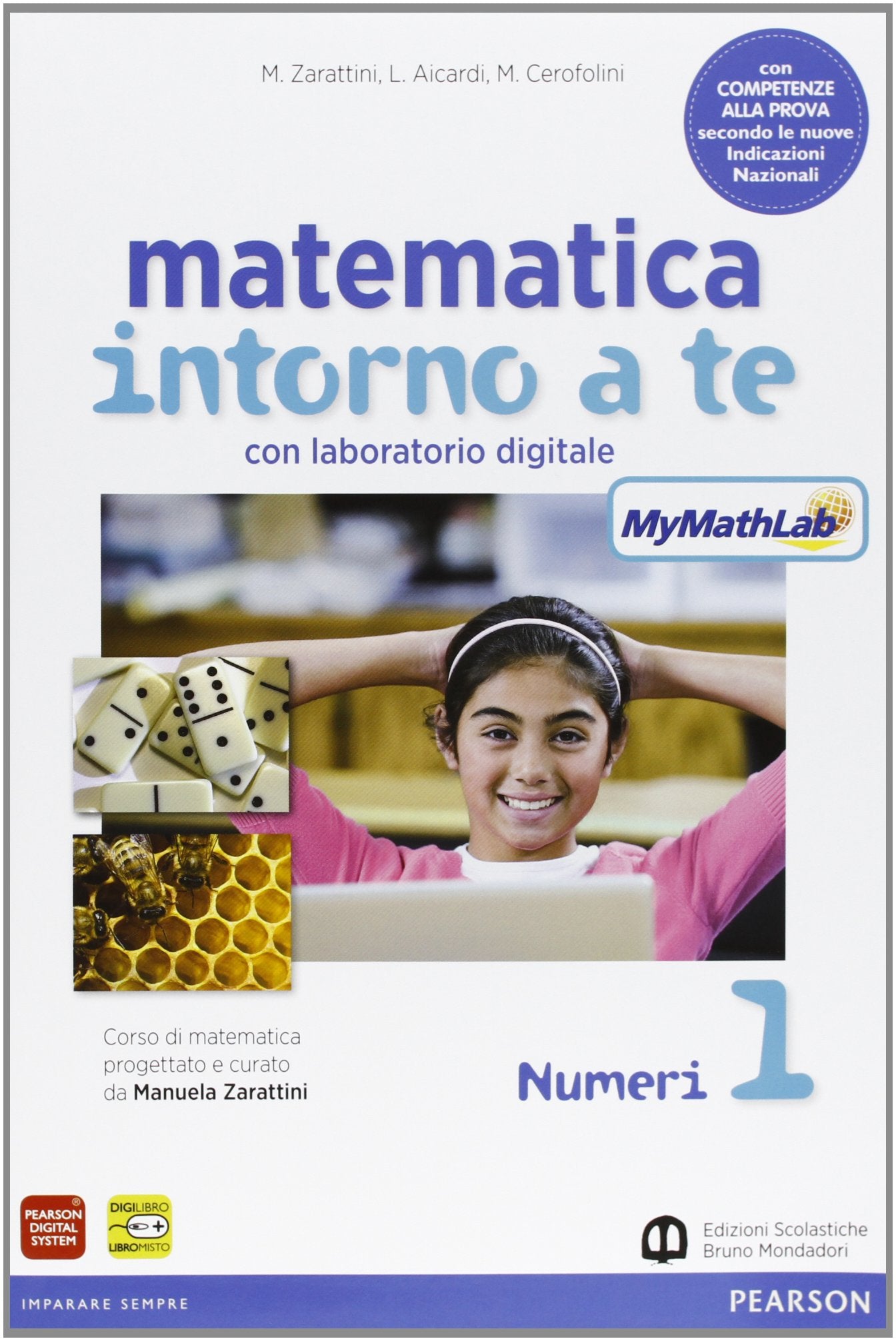 Matematica intorno a te. Con scratch MyMathLab gold. Per la Scuola media. Con e-book. Con espansione online (Vol. 1) book
