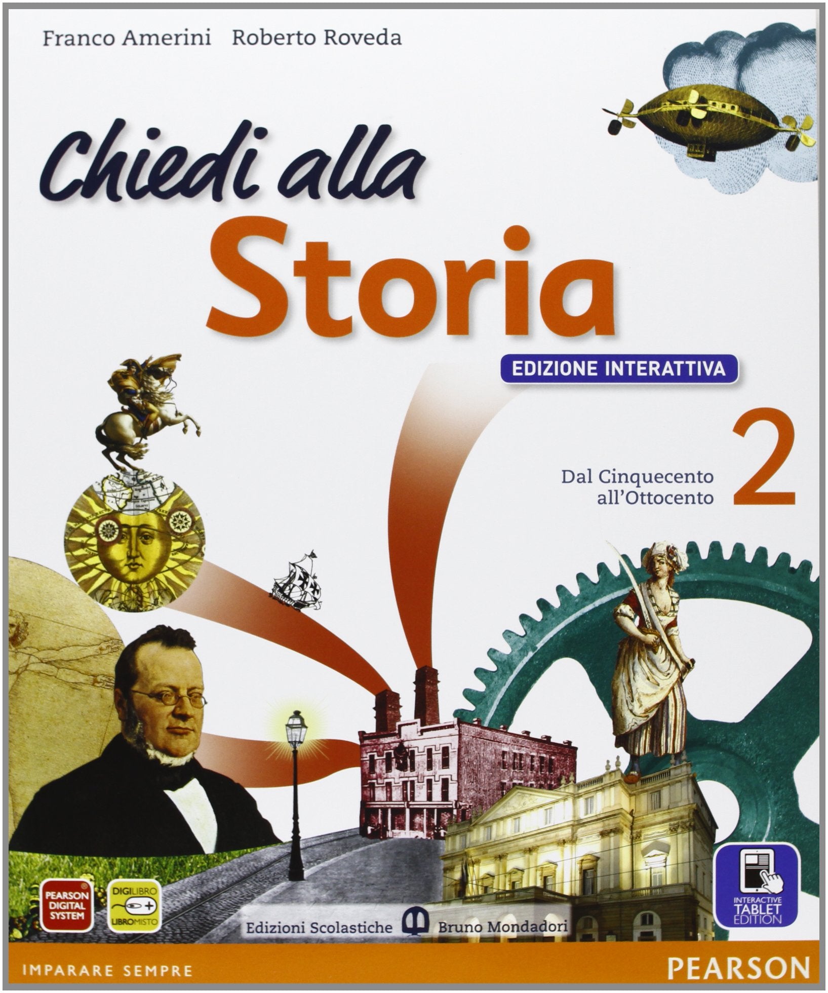 Chiedi alla storia. Ediz. interattiva. Per la Scuola media. Con e-book. Con espansione online. Dal Cinquecento all'Ottocento (Vol. 2) book