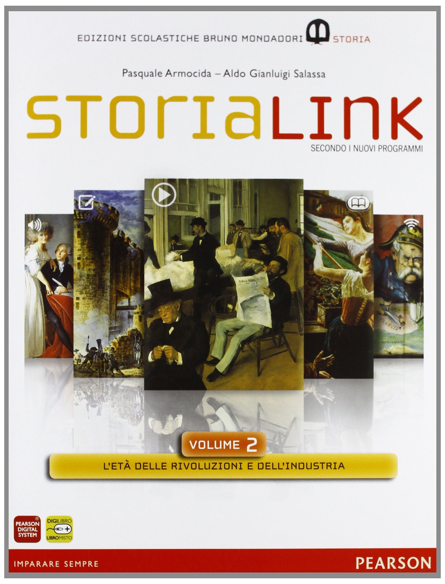 StoriaLink. Con atlante. Per le Scuole superiori. Con espansione online. L'età delle rivoluzioni e dell'industria (Vol. 2) Professional & Reference Books