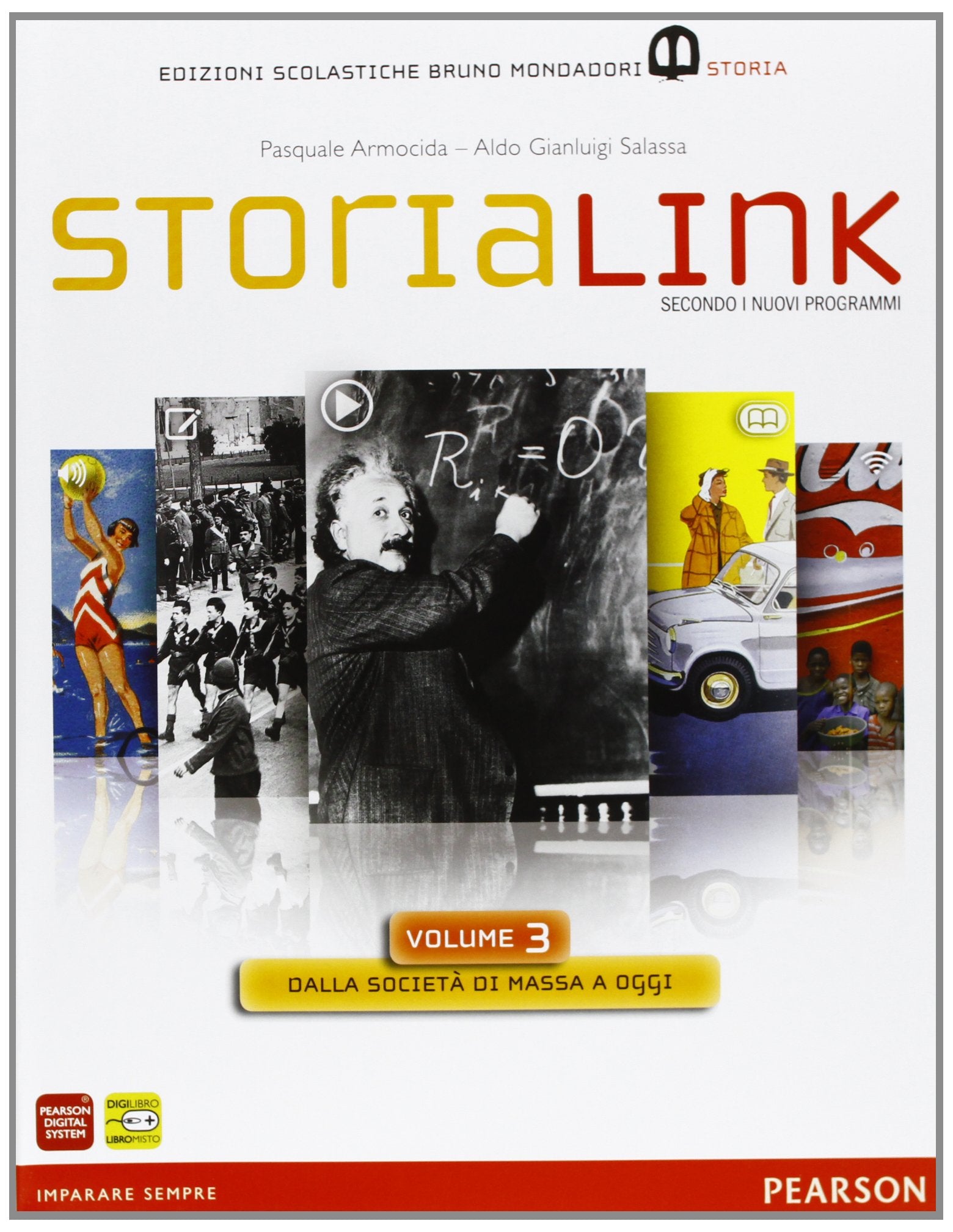 StoriaLink. Con atlante. Per le Scuole superiori. Con espansione online. Dalla società di massa a oggi (Vol. 3) Professional & Reference Books