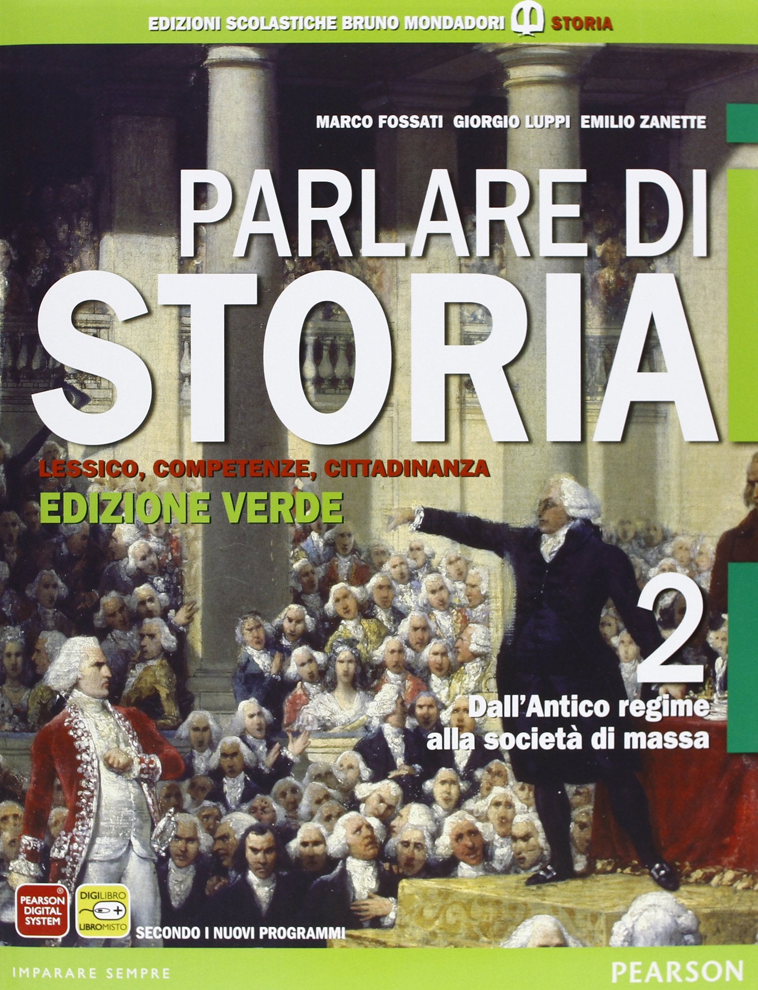 Parlare di storia. Ediz. verde. Per le Scuole superiori. Con espansione online. Dall'antico regime alla società di massa (Vol. 2) Professional & Reference Books