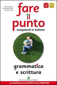 Fare il punto. Grammatica e scrittura. Materiali per il docente. Ediz. gialla. Per le Scuole superiori book