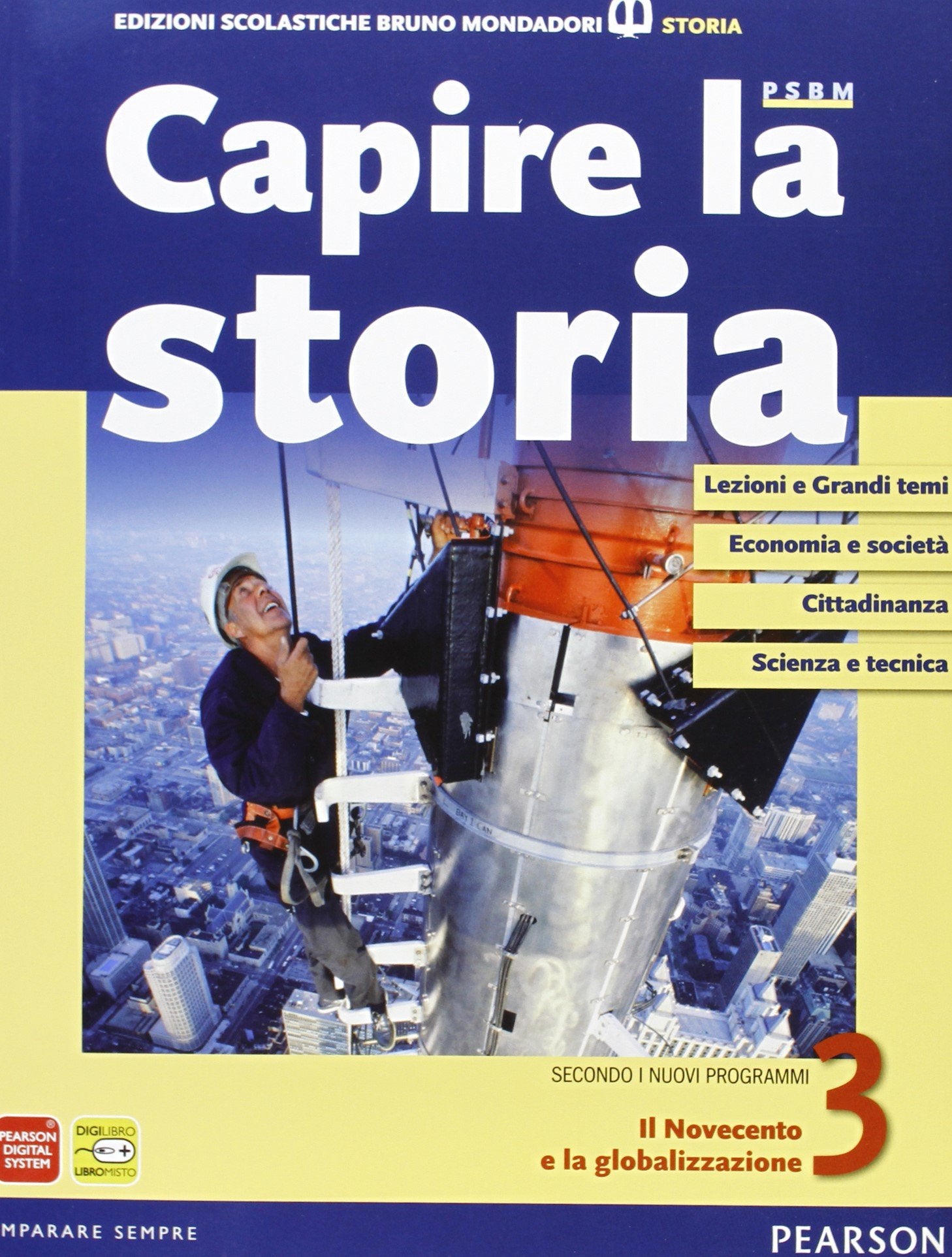 Capire la storia. Per le Scuole superiori. Con espansione online. Il Novecento e la globalizzazione (Vol. 3) Professional & Reference Books