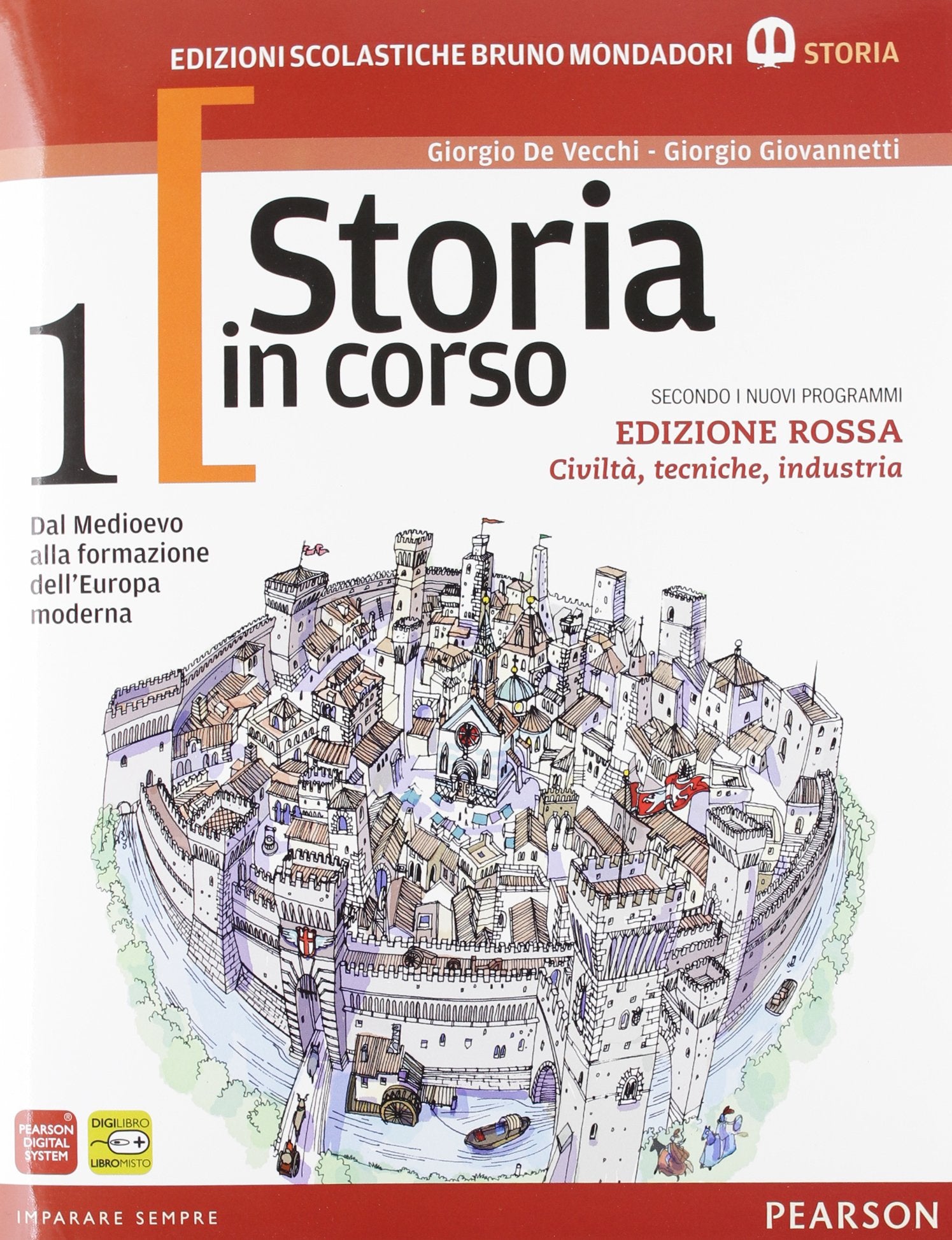 Storia in corso. Con atlante. Ediz. rossa. Per le Scuole superiori. Con espansione online (Vol. 1) Professional & Reference Books