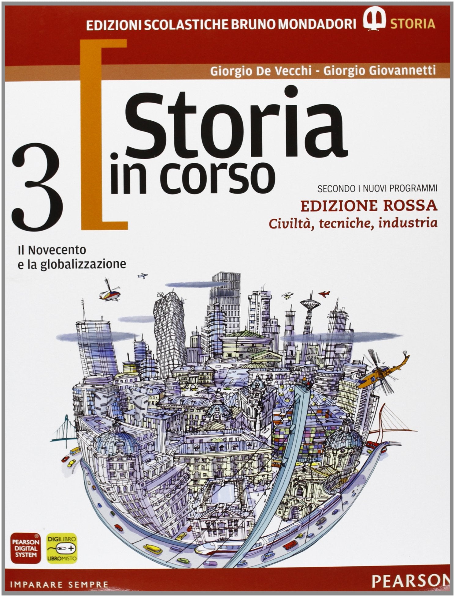 Storia in corso. Con atlante. Ediz. rossa. Per le Scuole superiori. Con espansione online (Vol. 3) Professional & Reference Books