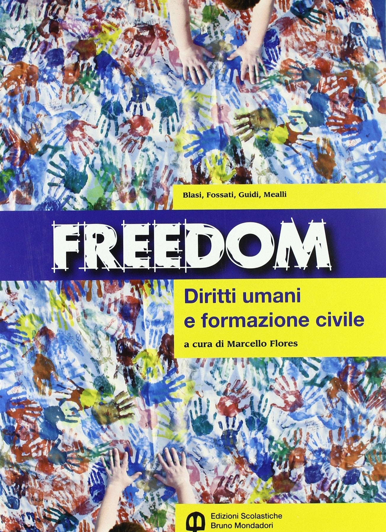 Freedom. Diritti umani e formazione civile. Per le Scuole superiori. Con espansione online book