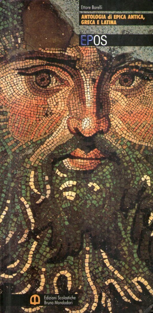 Epos. Antologia di epica antica, greca e latina. Per le Scuole superiori book