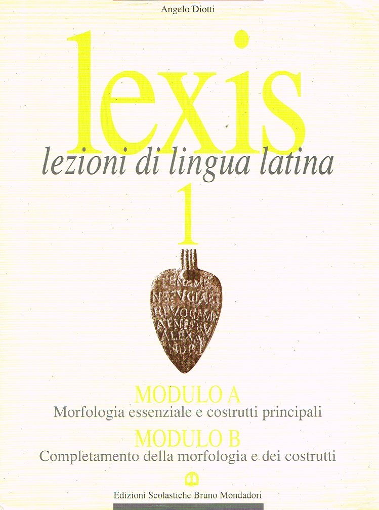 Lexis. Lezioni di lingua latina. Modulo A-B. Per i Licei e gli Ist. Magistrali (Vol. 1) Professional & Reference Books