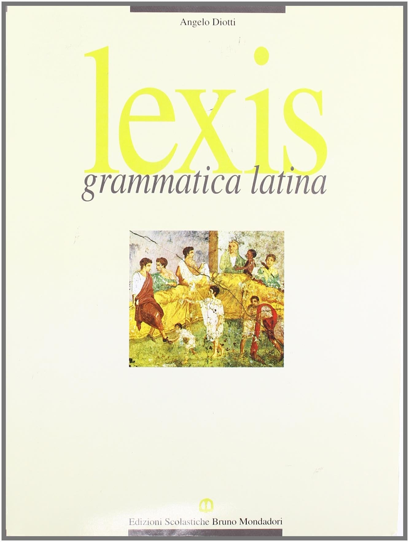 Lexis. Grammatica latina. Per i Licei e gli Ist. Magistrali (Vol. 1) book