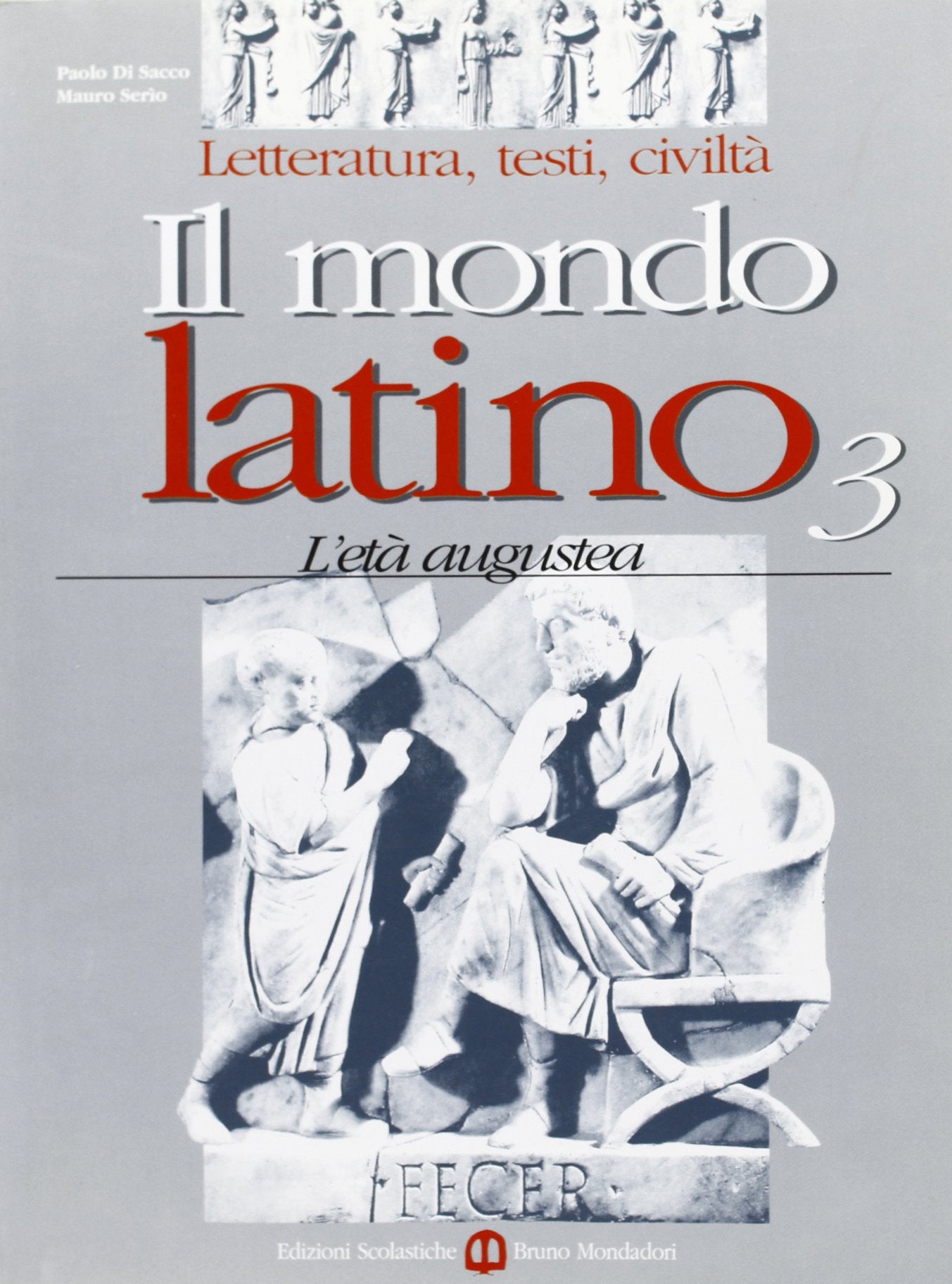 Il mondo latino. Per le Scuole superiori (Vol. 3) Professional & Reference Books