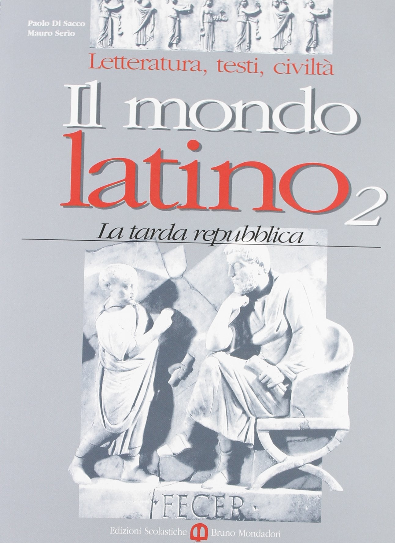 Il mondo latino. Per le Scuole superiori (Vol. 2) Professional & Reference Books
