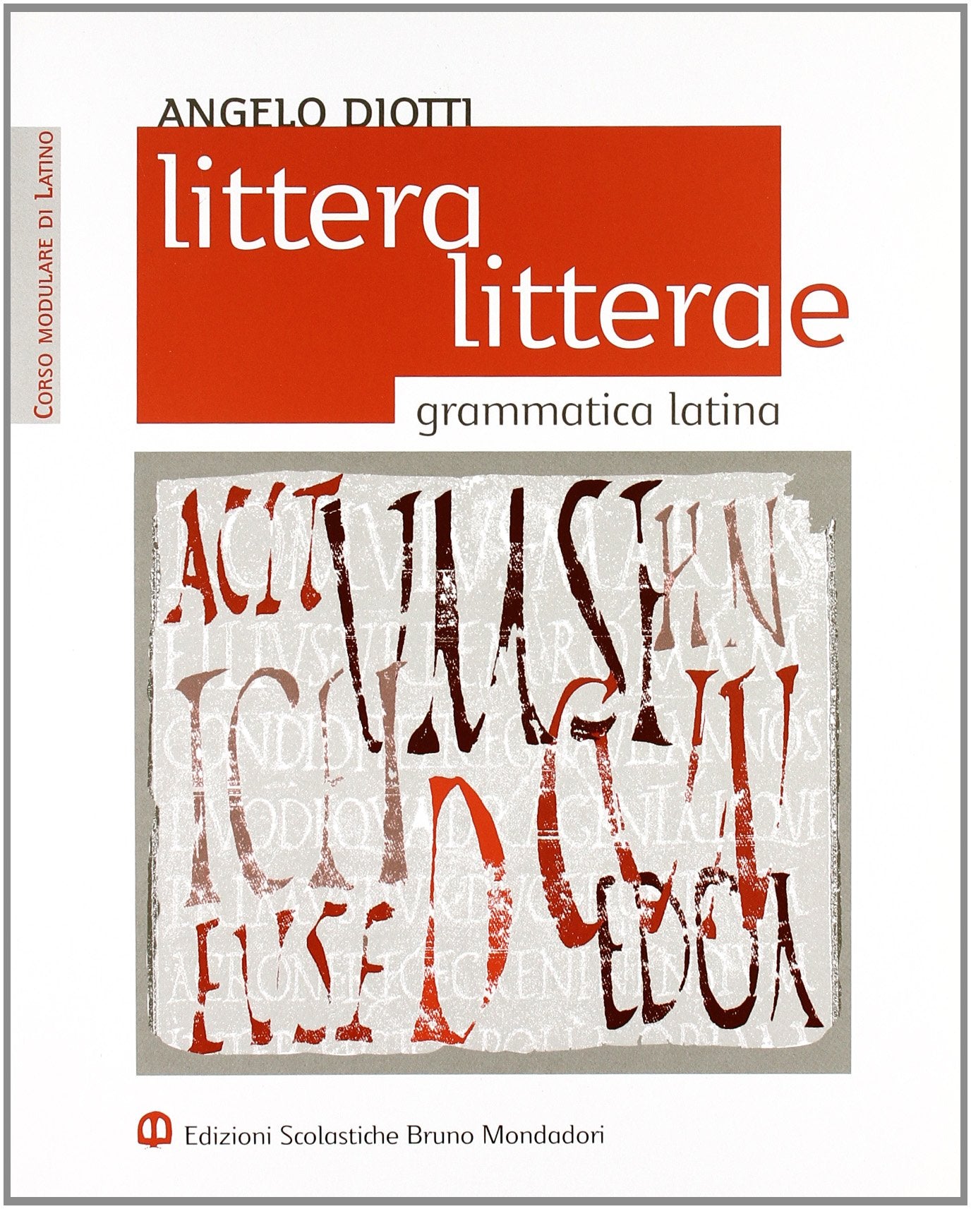 Littera, litterae. Grammatica latina. Per i Licei e gli Ist. Magistral (Vol. 1) Professional & Reference Books