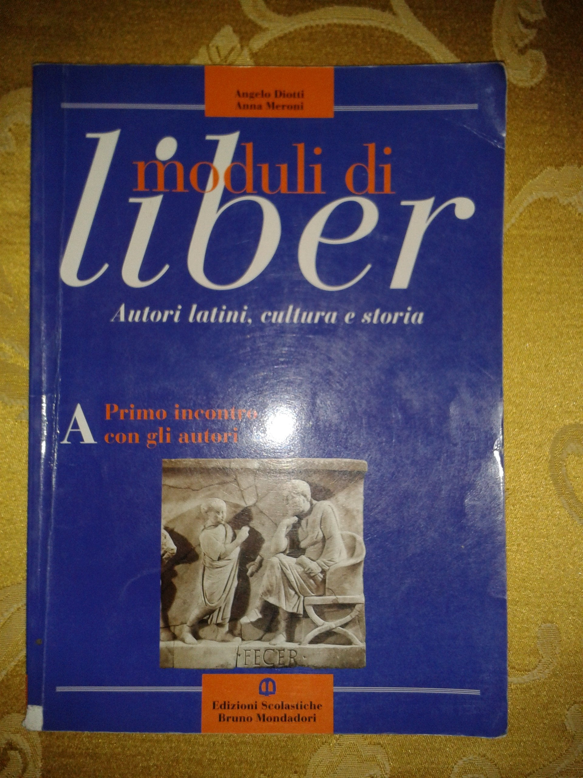 Moduli di Liber A. Primo incontro con gli autori. Per le Scuole superiori book