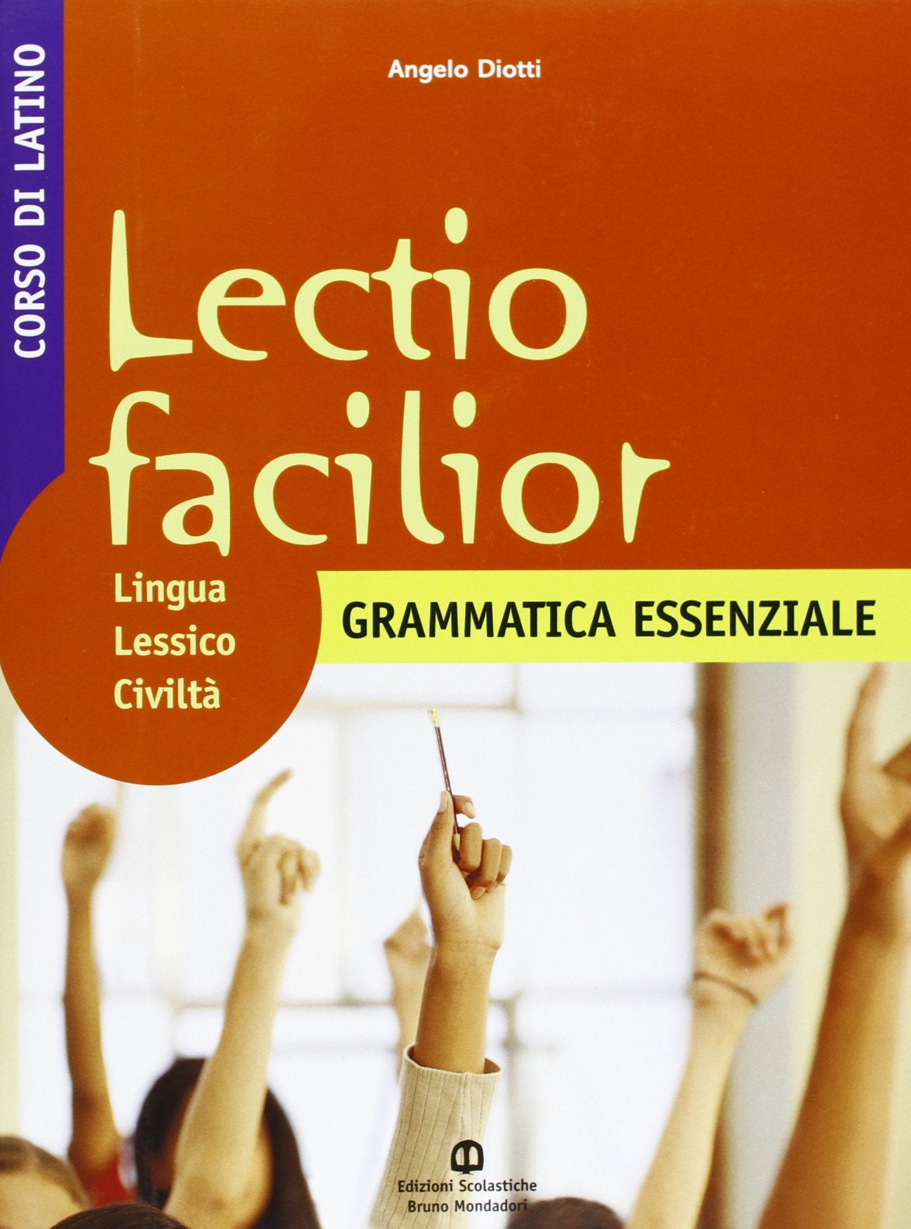 Lectio facilior. Lingua lessico civiltà. Grammatica essenziale. Per i Licei e gli Ist. magistrali (Vol. 1) Professional & Reference Books